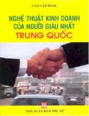 Nghệ thuật kinh doanh của người giàu nhất Trung Quốc