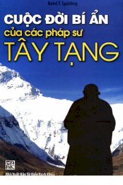 Cuộc đời bí ẩn của các pháp sư Tây Tạng