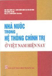 Nhà nước trong hệ thống chính trị ở Việt Nam hiện nay 
