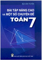 Bài tập nâng cao và một số chuyên đề toán 7