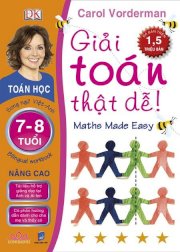 Giải toán thật dễ 7-8 tuổi (nâng cao) - song ngữ Việt-Anh