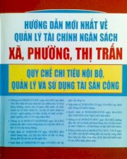 Hướng dẩn mới nhất về quản lý ngân sách Xã, Phường, Thị trấn, quy chế chi tiêu nội bộ , quản lý và sử dụng tài sản công