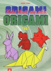 Kỹ thuật xếp giấy origami tập 1