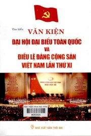 Tìm hiểu văn kiện Đại hội đại biểu toàn quốc và Điều lệ Đảng cộng sản Việt Nam lần thứ XI