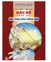 Bác Hồ sống mãi - Bác cùng dân chống hạn