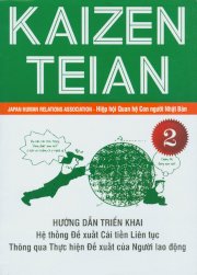 Kaizen Teian 2 - Hướng dẫn triển khai hệ thống đề xuất cải tiến liên tục thông qua thực hiện đề xuất của người lao động