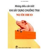 Những điều cần biết khi xây dựng chuồng trại nuôi heo