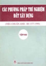 Các phương pháp thí nghiệm đất xây dựng tập II