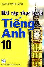 Bài tập thực hành tiếng anh 10