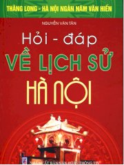 Bộ Sách Kỷ Niệm Ngàn Năm Thăng Long - Hà Nội - hỏi đáp về di tích lịch sử Hà Nội