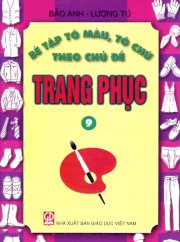 Bé tập tô màu, tô chữ theo chủ đề - trang phục (tập 9)