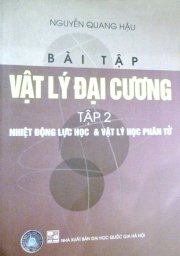 Bài tập vật lí đại cương tập  2 - nhiệt động lực học và vật lí học phân tử