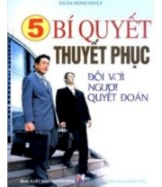 5 bí quyết thuyết phục đối với người quyết đoán