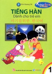 Tiếng Hàn dành cho trẻ em (tập 1)