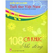 Tuyển tập ca khúc tuổi thơ Việt Nam: 108 ca khúc nhi đồng