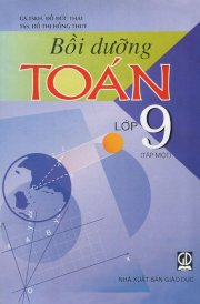 Bồi dưỡng toán lớp 9 - Tập 1