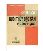 Kỹ thuật nuôi thuỷ đặc sản nước ngọt (tập 2)