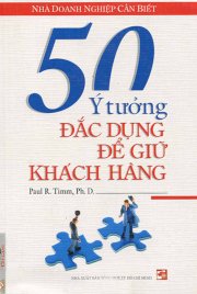 Nhà doanh nghiệp cần biết: 50 ý tưởng đắc dụng để giữ khách hàng