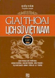 Giai thoại lịch sử Việt Nam - Tập 1 