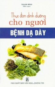 Thực đơn dinh dưỡng cho người bệnh dạ dày