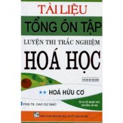 Tài liệu tổng ôn tập luyện thi trắc nghiệm hóa học hóa hữu cơ