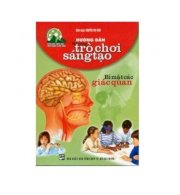 Hướng dẫn những trò chơi sáng tạo - Bí mật các giác quan