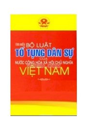 Tìm hiểu bộ luật tố tụng dân sự của nước cộng hoà xã hội chủ nghĩa Việt Nam