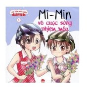 Mi-Min và cuộc sống nhiệm mầu - Tập 1 