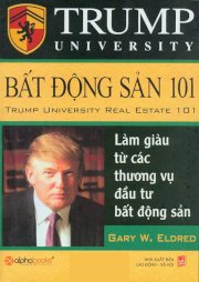 Bất động sản 101 - làm giàu từ các thương vụ đầu tư bất động sản