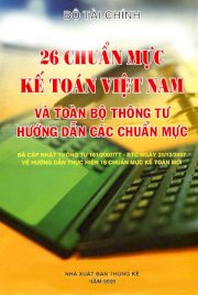 26 chuẩn mực kế toán Việt Nam và toàn bộ thông tư hướng dẫn các chuẩn mực