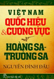 Việt Nam quốc hiệu và cương vực : Hoàng Sa - Trường Sa 