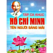 Tập ca khúc Hồ Chí Minh - Tên Người sáng mãi 