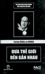 Jorma ollila và Nokia - đưa thế giới đến gần nhau 