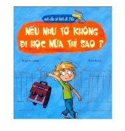 Nếu như tớ không đi học nữa thì sao? - Nói cho tớ biết đi Filo