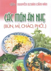 Các món ăn nhẹ - bún, mì, cháo, phở...