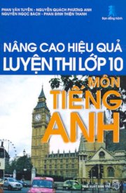 Nâng cao hiệu quả luyện thi lớp 10 môn Tiếng Anh