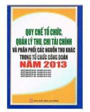 Quy chế tổ chức, quản lý thu, chi tài chính và phân phối các nguồn thu khác trong tổ chức công đoàn