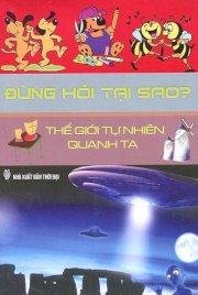 Đừng hỏi tại sao? Thế giới tự nhiên quanh ta