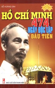 Hồ Chí Minh 474 ngày độc lập đầu tiên