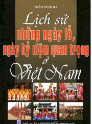Lịch sử những ngày lễ, ngày kỷ niệm quan trọng ở Việt Nam