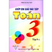 Giúp em giải bài tập toán 3 - tập 2