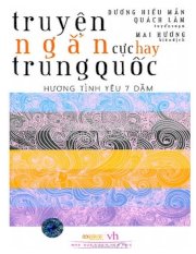 Truyện ngắn cực hay Trung Quốc (Hương tình yêu 7 dặm)