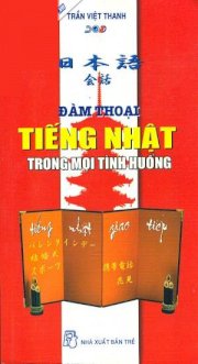 Đàm thoại tiếng nhật trong mọi tình huống (kèm cd)