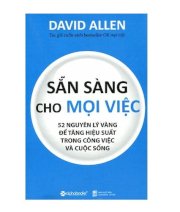 Sẵn sàng cho mọi việc - 52 nguyên tắc vàng để tăng hiệu suất trong công việc và cuộc sống