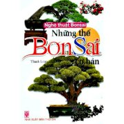 Nghệ thuật Bonsai - những thế Bonsai cơ bản