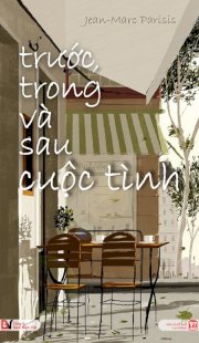 Trước, trong và sau cuộc tình