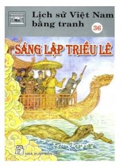 Lịch sử Việt Nam bằng tranh - Tập 36 ( Sáng lập triều Lê)