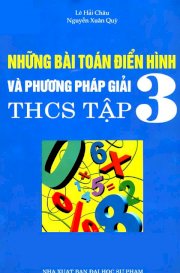 Những bài toán điển hình và phương pháp giải THCS - Tập 3