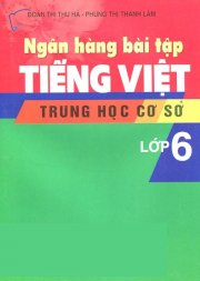 Ngân hàng bài tập tiếng Việt trung học cơ sở lớp 6