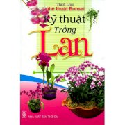  Nghệ thuật Bonsai - Kỹ thuật trồng lan